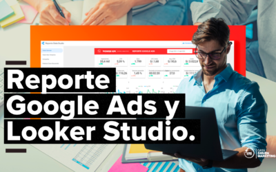 Reporte Google Ads con Looker Studio.