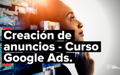 Creación y optimización de anuncios en Google Ads: Cómo diseñar anuncios efectivos y persuasivos para tus campañas publicitarias