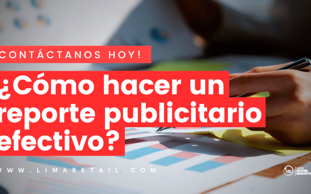¿Cómo hacer un reporte publicitario efectivo?